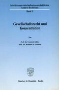 Kübler / Schmidt |  Gesellschaftsrecht und Konzentration. | eBook | Sack Fachmedien