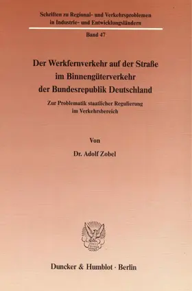 Zobel |  Der Werkfernverkehr auf der Straße im Binnengüterverkehr der Bundesrepublik Deutschland. | eBook | Sack Fachmedien