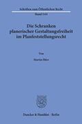 Ibler |  Die Schranken planerischer Gestaltungsfreiheit im Planfeststellungsrecht. | eBook | Sack Fachmedien