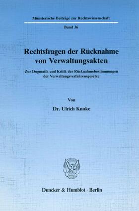 Knoke |  Rechtsfragen der Rücknahme von Verwaltungsakten. | eBook | Sack Fachmedien