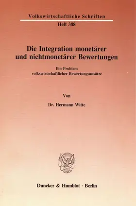 Witte |  Die Integration monetärer und nichtmonetärer Bewertungen. | eBook | Sack Fachmedien