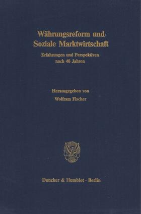 Fischer |  Währungsreform und Soziale Marktwirtschaft. | eBook |  Sack Fachmedien
