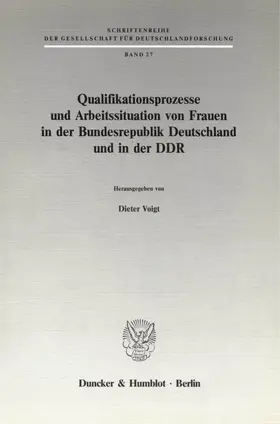 Voigt |  Qualifikationsprozesse und Arbeitssituation von Frauen in der Bundesrepublik Deutschland und in der DDR. | eBook | Sack Fachmedien