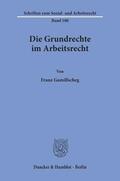 Gamillscheg |  Die Grundrechte im Arbeitsrecht. | eBook | Sack Fachmedien
