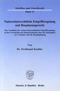 Kuchler |  Naturschutzrechtliche Eingriffsregelung und Bauplanungsrecht. | eBook | Sack Fachmedien