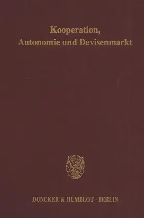 Filc / Köhler |  Kooperation, Autonomie und Devisenmarkt. | eBook | Sack Fachmedien