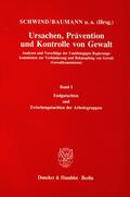 Schwind / Steffen / Baumann |  Ursachen, Prävention und Kontrolle von Gewalt. | eBook | Sack Fachmedien