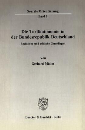 Müller |  Die Tarifautonomie in der Bundesrepublik Deutschland. | eBook | Sack Fachmedien