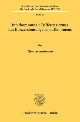 Amtmann |  Interkommunale Differenzierung des Konzessionsabgabenaufkommens. | eBook | Sack Fachmedien