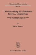 Naderer |  Die Entwicklung der Geldtheorie Joseph A. Schumpeters. | eBook | Sack Fachmedien