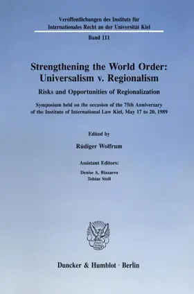Wolfrum |  Strengthening the World Order: Universalism v. Regionalism. | eBook | Sack Fachmedien