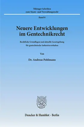 Pohlmann |  Neuere Entwicklungen im Gentechnikrecht. | eBook | Sack Fachmedien