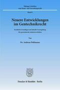 Pohlmann |  Neuere Entwicklungen im Gentechnikrecht. | eBook | Sack Fachmedien
