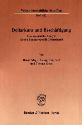 Meyer / Siebe / Ewerhart | Dollarkurs und Beschäftigung. | E-Book | sack.de