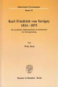 Real |  Karl Friedrich von Savigny 1814–1875. | eBook | Sack Fachmedien