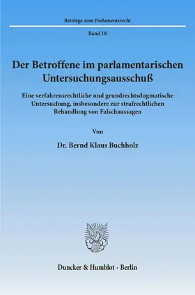 Buchholz | Der Betroffene im parlamentarischen Untersuchungsausschuß. | E-Book | sack.de
