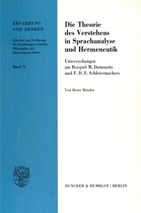 Rössler |  Die Theorie des Verstehens in Sprachanalyse und Hermeneutik. | eBook | Sack Fachmedien