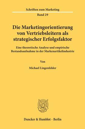 Lingenfelder | Die Marketingorientierung von Vertriebsleitern als strategischer Erfolgsfaktor. | E-Book | sack.de
