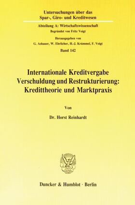 Reinhardt | Internationale Kreditvergabe, Verschuldung und Restrukturierung: Kredittheorie und Marktpraxis. | E-Book | sack.de
