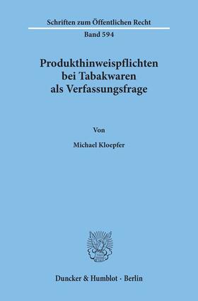 Kloepfer | Produkthinweispflichten bei Tabakwaren als Verfassungsfrage. | E-Book | sack.de