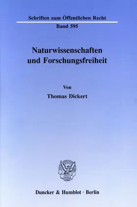 Dickert |  Naturwissenschaften und Forschungsfreiheit. | eBook | Sack Fachmedien
