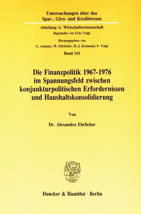 Ehrlicher |  Die Finanzpolitik 1967–1976 im Spannungsfeld zwischen konjunkturpolitischen Erfordernissen und Haushaltskonsolidierung. | eBook | Sack Fachmedien