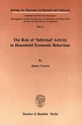 Cécora |  The Role of »Informal« Activity in Household Economic Behaviour. | eBook | Sack Fachmedien