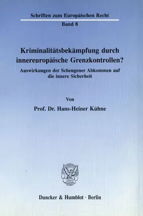 Kühne | Kriminalitätsbekämpfung durch innereuropäische Grenzkontrollen? | E-Book | www.sack.de