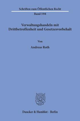 Roth | Verwaltungshandeln mit Drittbetroffenheit und Gesetzesvorbehalt. | E-Book | sack.de