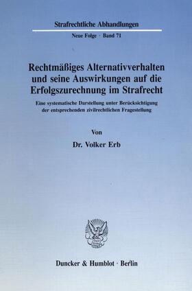 Erb | Rechtmäßiges Alternativverhalten und seine Auswirkungen auf die Erfolgszurechnung im Strafrecht. | E-Book | sack.de