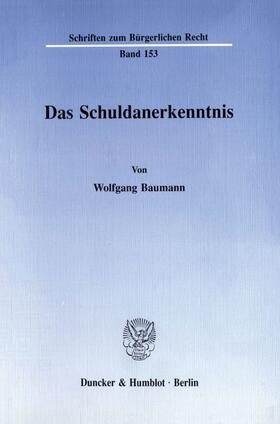 Baumann | Das Schuldanerkenntnis. | E-Book | sack.de