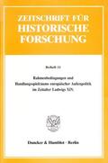 Duchhardt |  Rahmenbedingungen und Handlungsspielräume europäischer Außenpolitik im Zeitalter Ludwigs XIV. | eBook | Sack Fachmedien