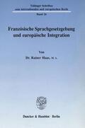 Haas |  Französische Sprachgesetzgebung und europäische Integration. | eBook | Sack Fachmedien