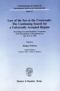 Wolfrum |  Law of the Sea at the Crossroads: The Continuing Search for a Universally Accepted Régime. | eBook | Sack Fachmedien