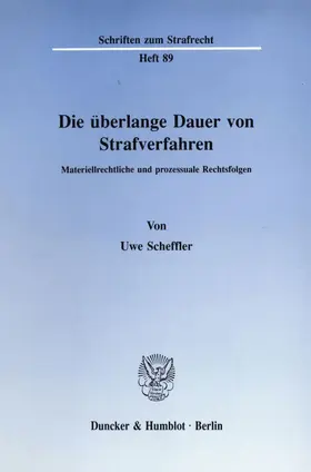 Scheffler |  Die überlange Dauer von Strafverfahren. | eBook | Sack Fachmedien