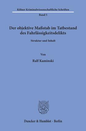 Kaminski | Der objektive Maßstab im Tatbestand des Fahrlässigkeitsdelikts. | E-Book | sack.de