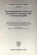 Gröner / Kantzenbach / Mayer |  Wirtschaftspolitische Probleme der Integration der ehemaligen DDR in die Bundesrepublik. | eBook | Sack Fachmedien