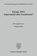 Böhm |  Europa 1993: Supermarkt oder Sozialraum? | eBook | Sack Fachmedien