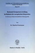 Teutemann |  Rationale Kompetenzverteilung im Rahmen der europäischen Integration. | eBook | Sack Fachmedien