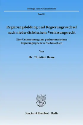 Busse | Regierungsbildung und Regierungswechsel nach niedersächsischem Verfassungsrecht. | E-Book | www.sack.de