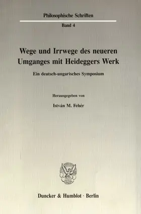 Fehér |  Wege und Irrwege des neueren Umganges mit Heideggers Werk. | eBook | Sack Fachmedien