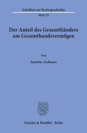Ascheuer | Der Anteil des Gesamthänders am Gesamthandsvermögen. | E-Book | www.sack.de