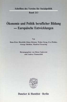 Sadowski / Timmesfeld |  Ökonomie und Politik beruflicher Bildung - Europäische Entwicklungen. | eBook | Sack Fachmedien
