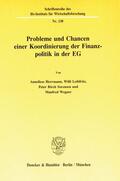 Herrmann / Wegner / Leibfritz |  Probleme und Chancen einer Koordinierung der Finanzpolitik in der EG. | eBook | Sack Fachmedien