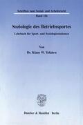 Tofahrn |  Soziologie des Betriebssportes. | eBook | Sack Fachmedien