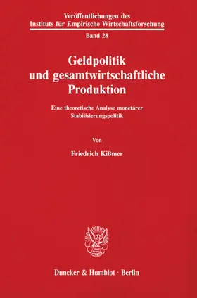Kißmer |  Geldpolitik und gesamtwirtschaftliche Produktion. | eBook | Sack Fachmedien
