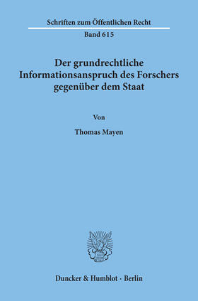 Mayen | Der grundrechtliche Informationsanspruch des Forschers gegenüber dem Staat. | E-Book | sack.de