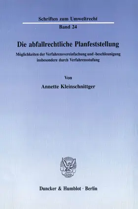 Kleinschnittger |  Die abfallrechtliche Planfeststellung. | eBook | Sack Fachmedien