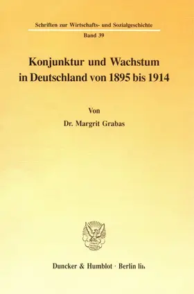 Grabas |  Konjunktur und Wachstum in Deutschland von 1895 bis 1914. | eBook | Sack Fachmedien