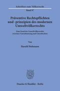 Hohmann |  Präventive Rechtspflichten und -prinzipien des modernen Umweltvölkerrechts. | eBook | Sack Fachmedien